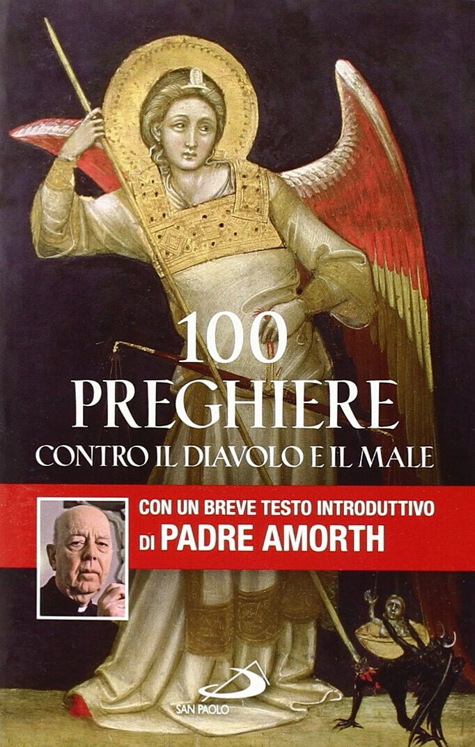 100 preghiere contro il diavolo e il male - Padre Amorth - San paolo, 2014 libro usato