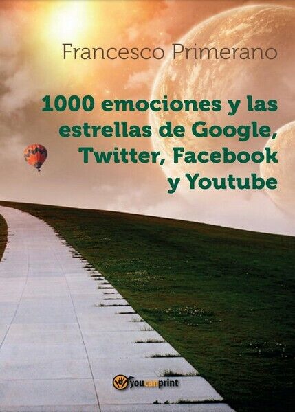 1000 emociones y las estrellas de Google, Twitter, Facebook y Youtube - ER libro usato