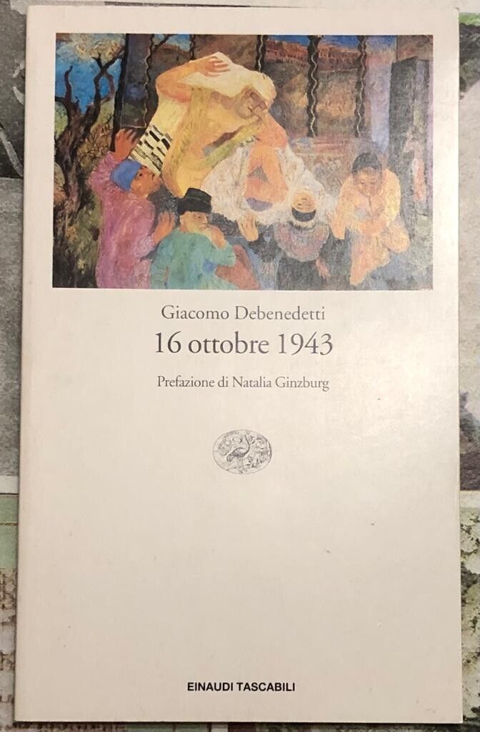 16 ottobre 1943 di Giacomo Debenedetti, 2001, Einaudi libro usato