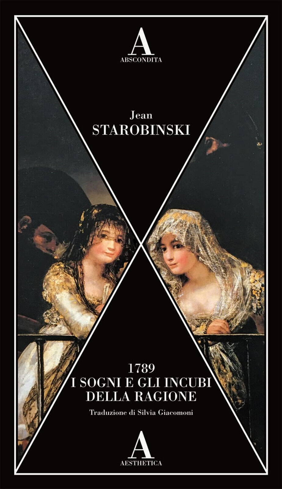 1789, i sogni e gli incubi della ragione - Jean Starobinski - Abscondita, 2021 libro usato