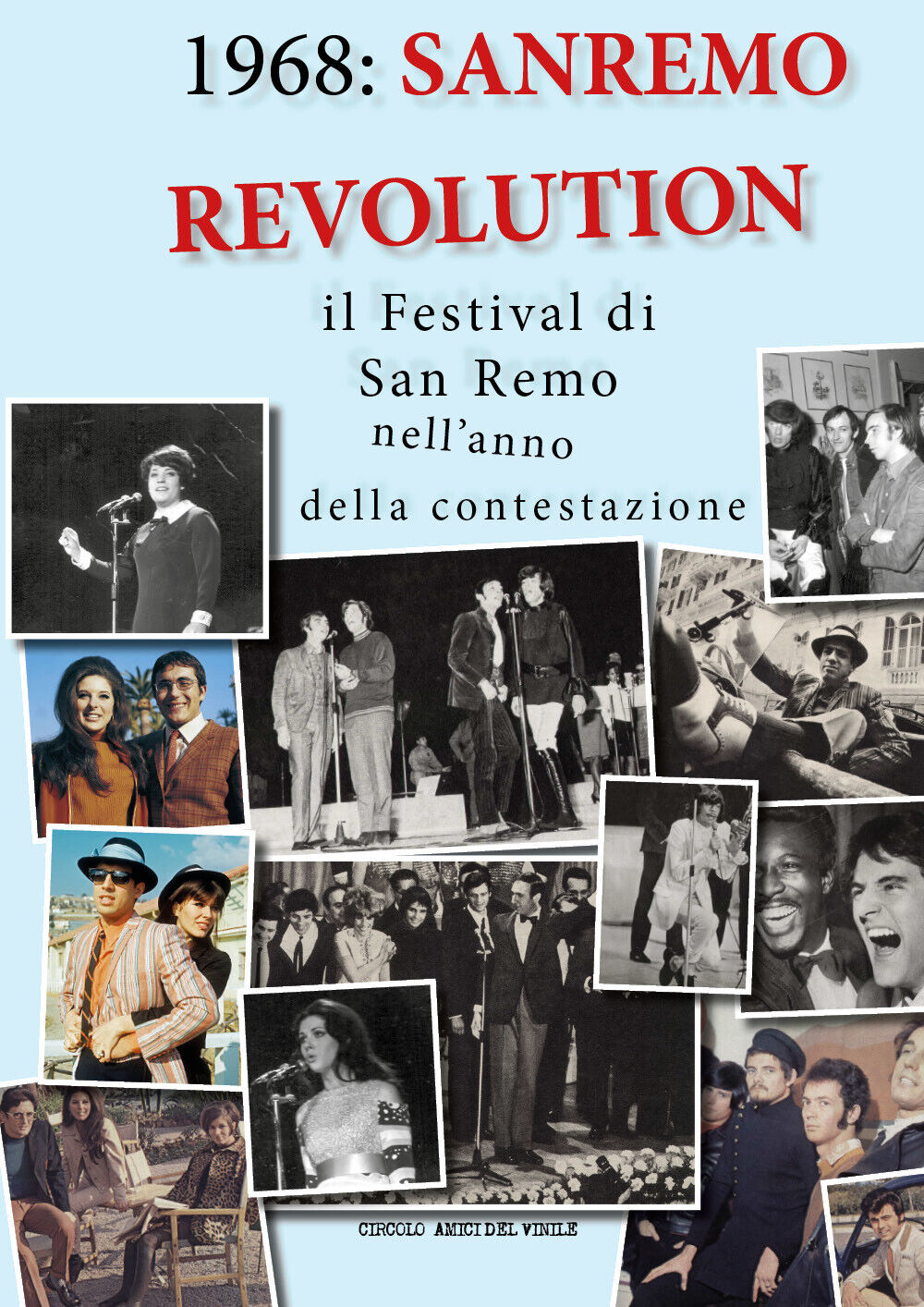 1968: Sanremo revolution. Il Festival di San Remo nelL'anno della contestazione  libro usato
