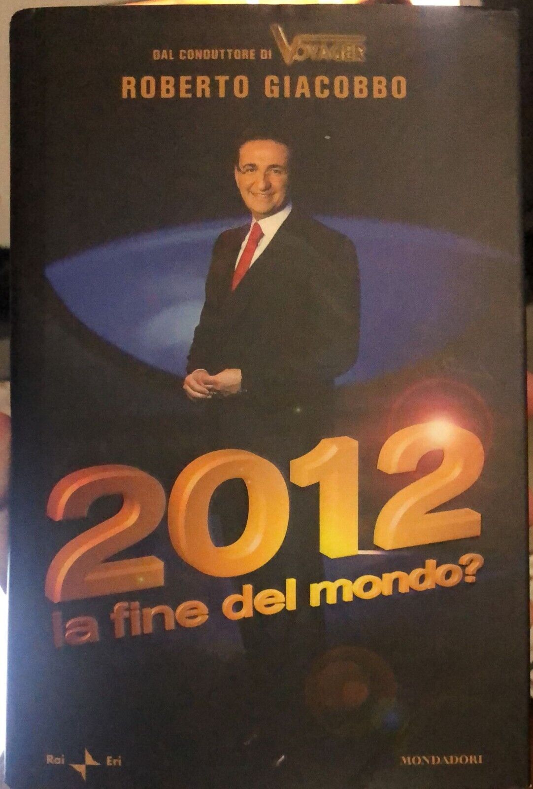 2012 la fine del mondo di Roberto Giacobbo, 2009, Mondadori libro usato