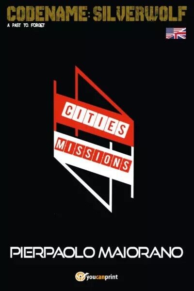 4 Cities 4 Missions (English Version). Codename: Silverwolf series di Pierpaolo libro usato