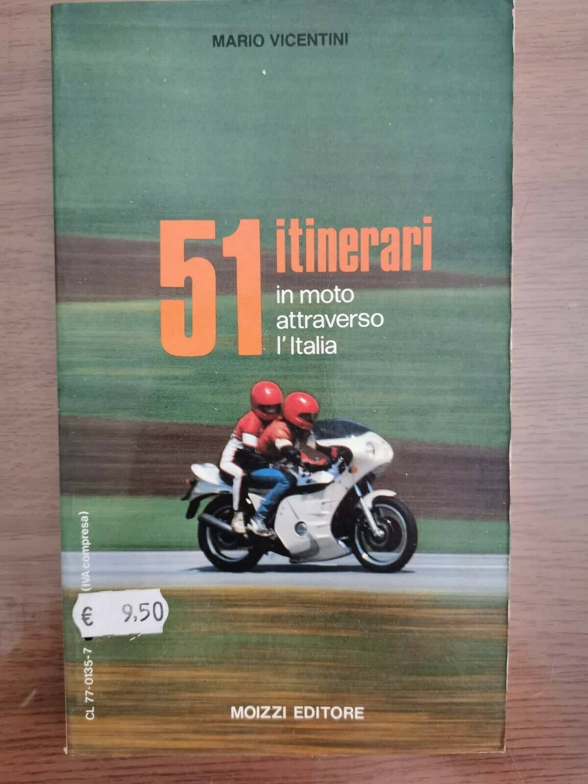 51 itinerari in moto attraverso l'Italia - M. Vicentini - Moizzi - 1987 - AR libro usato
