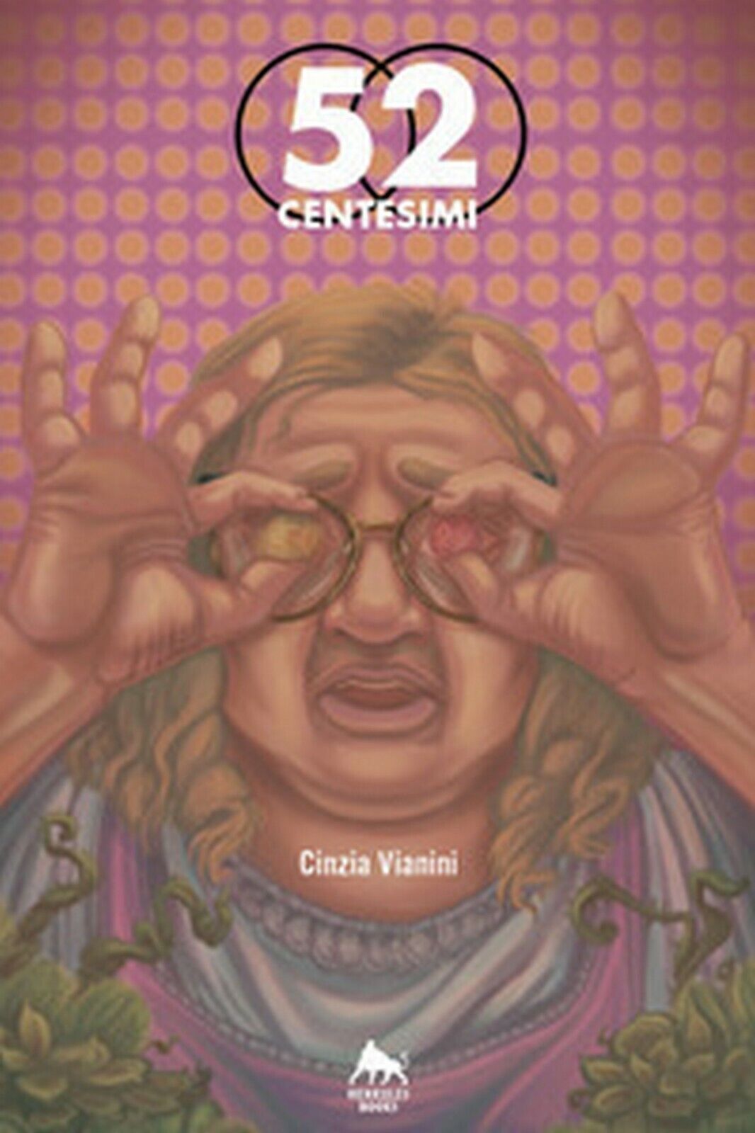 52 centesimi  di Cinzia Vianini,  2019,  Herkules Books libro usato