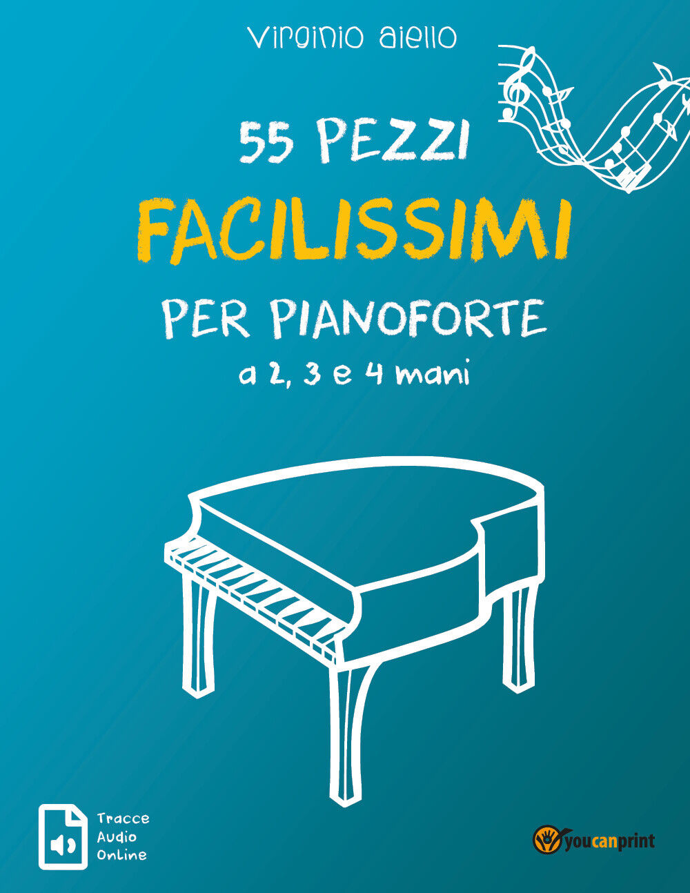 55 Pezzi Facilissimi per Pianoforte a 2, 3 e 4 mani di Virginio Aiello,  2019,   libro usato