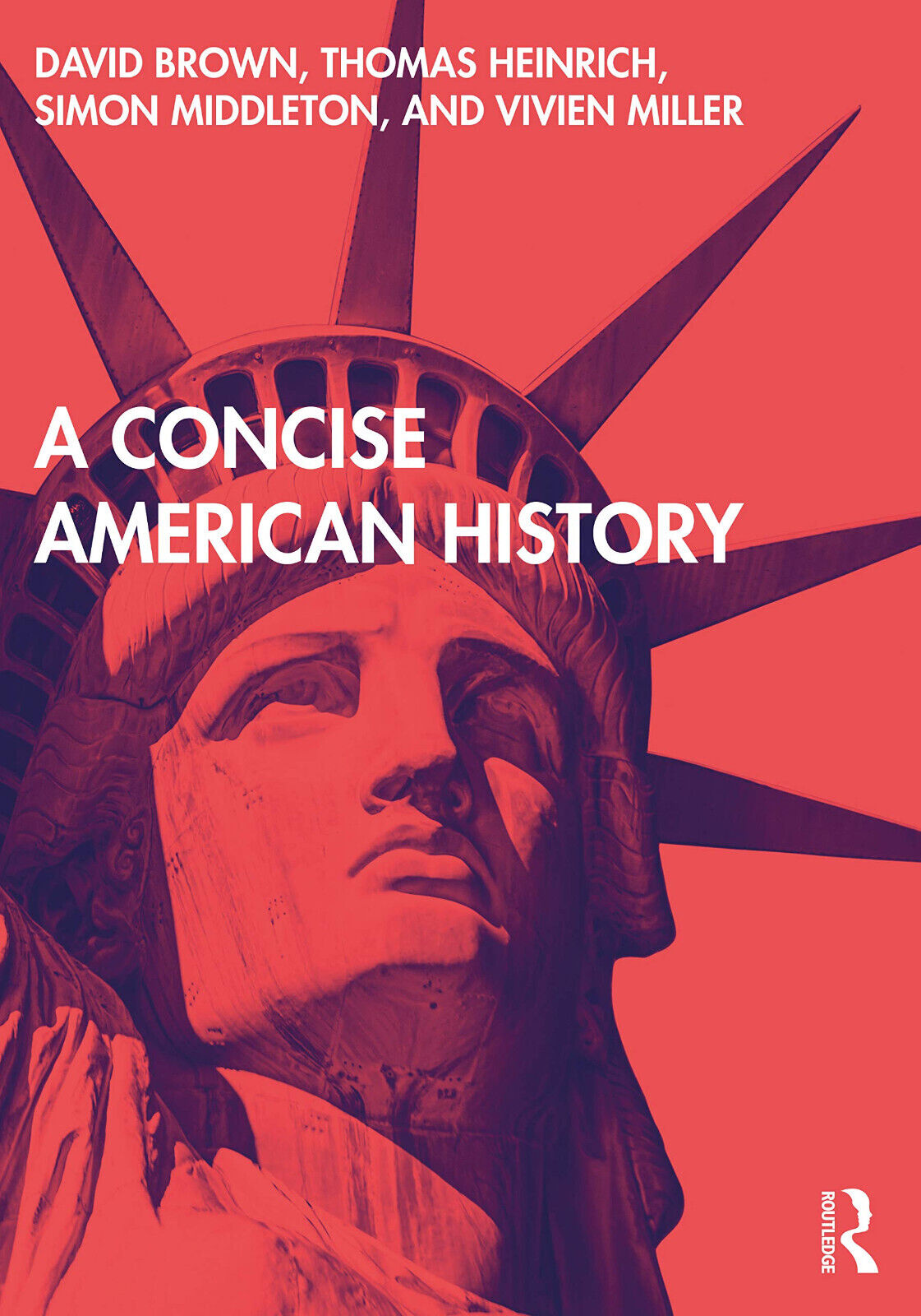 A Concise American History - Simon Middleton, David Brown, Clive Webb - 2020 libro usato
