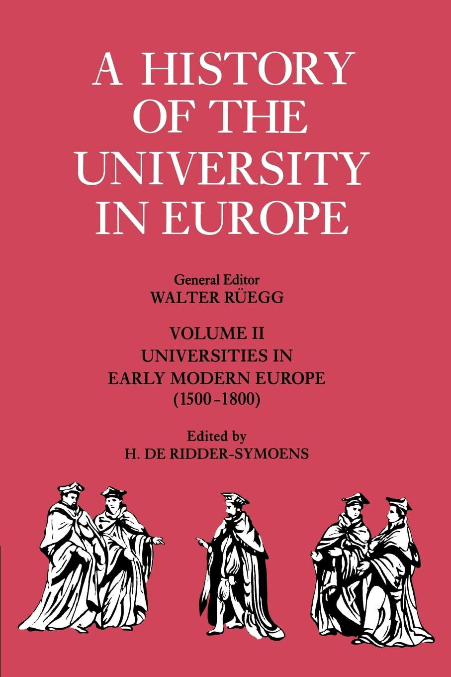 A History of the University in Europe - Ridder-Symoens - Cambridge, 2008 libro usato