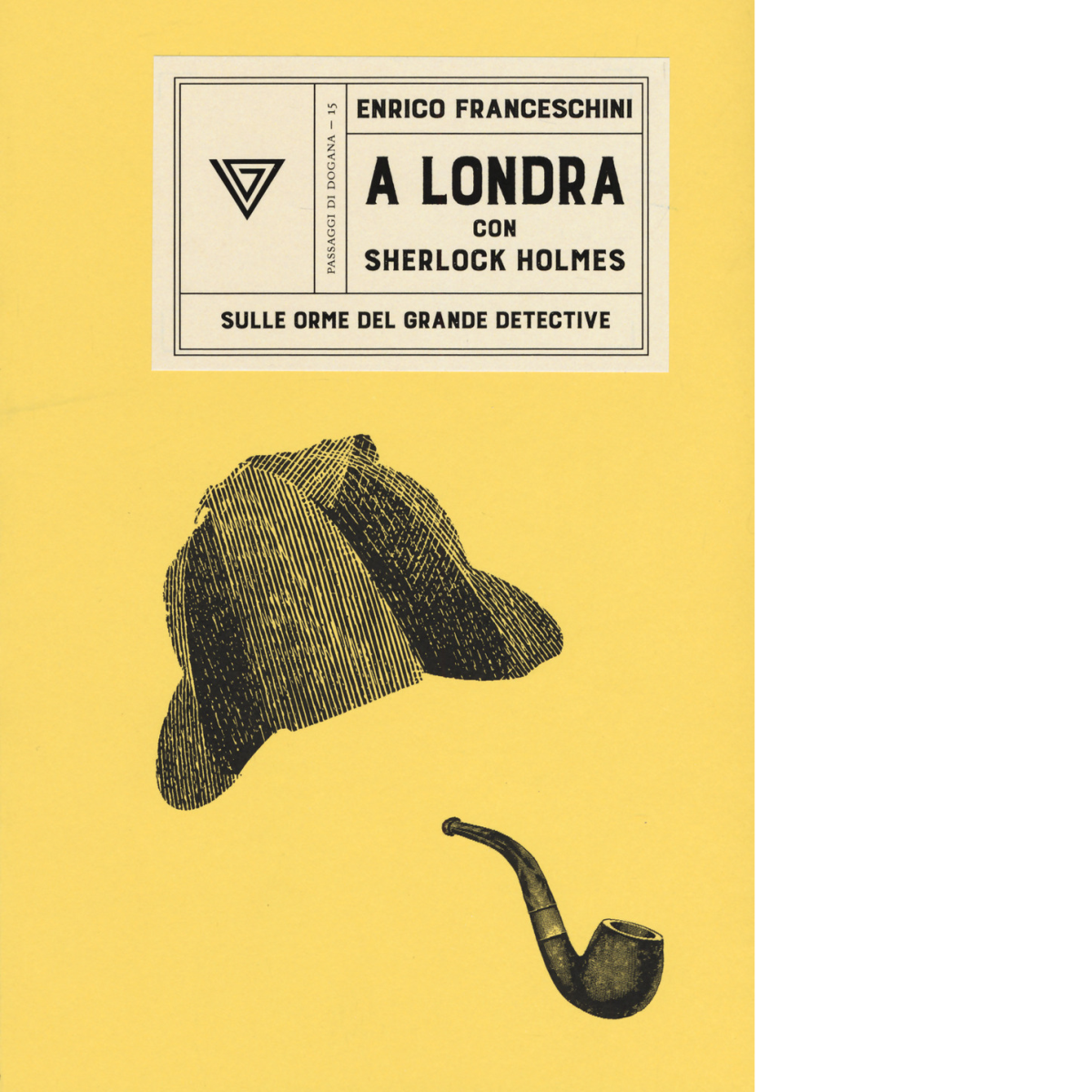 A Londra con Sherlock Holmes sulle orme del grande detective - 2020 libro usato