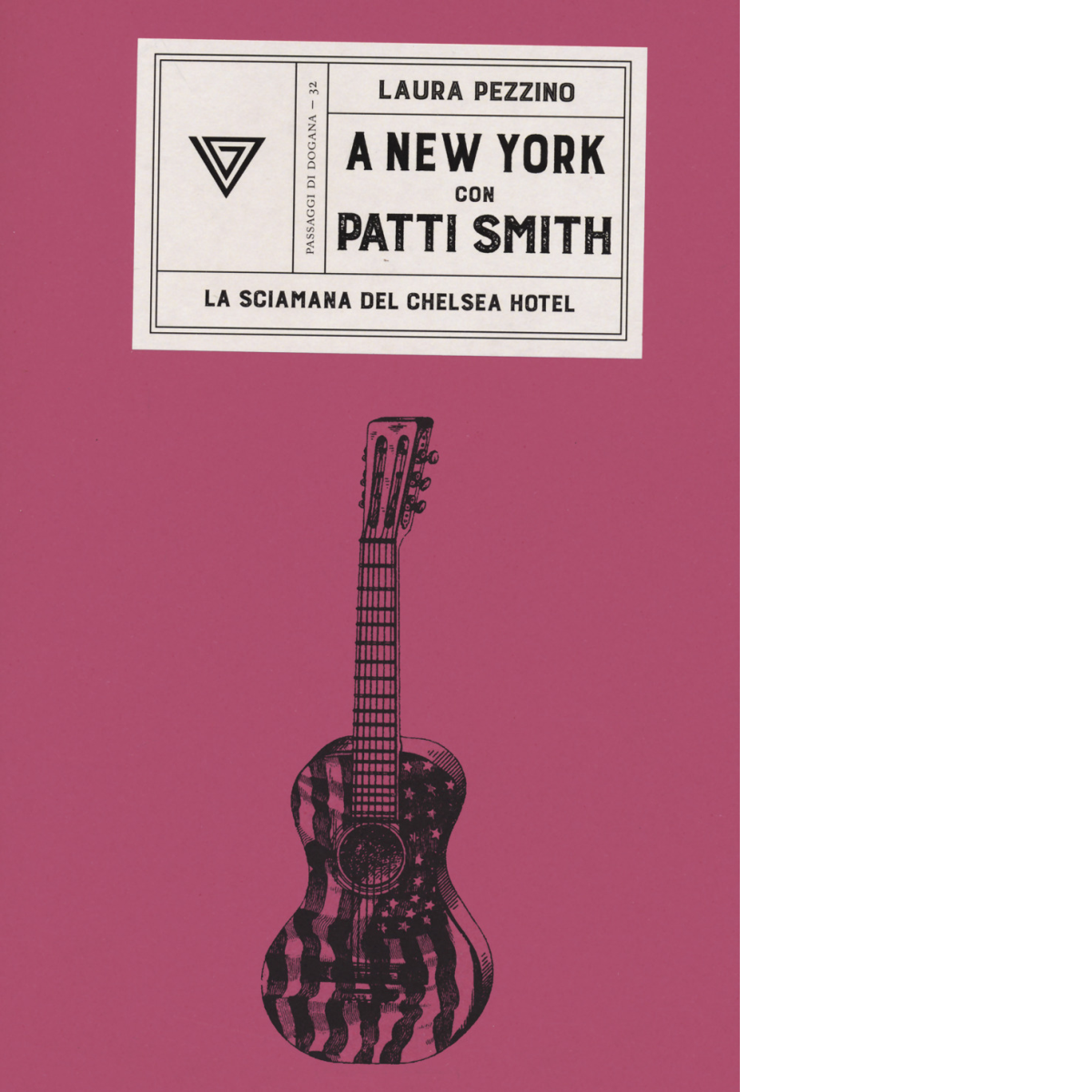 A New York con Patti Smith. La sciamana del Chelsea Hotel di Laura Pezzino-2022 libro usato