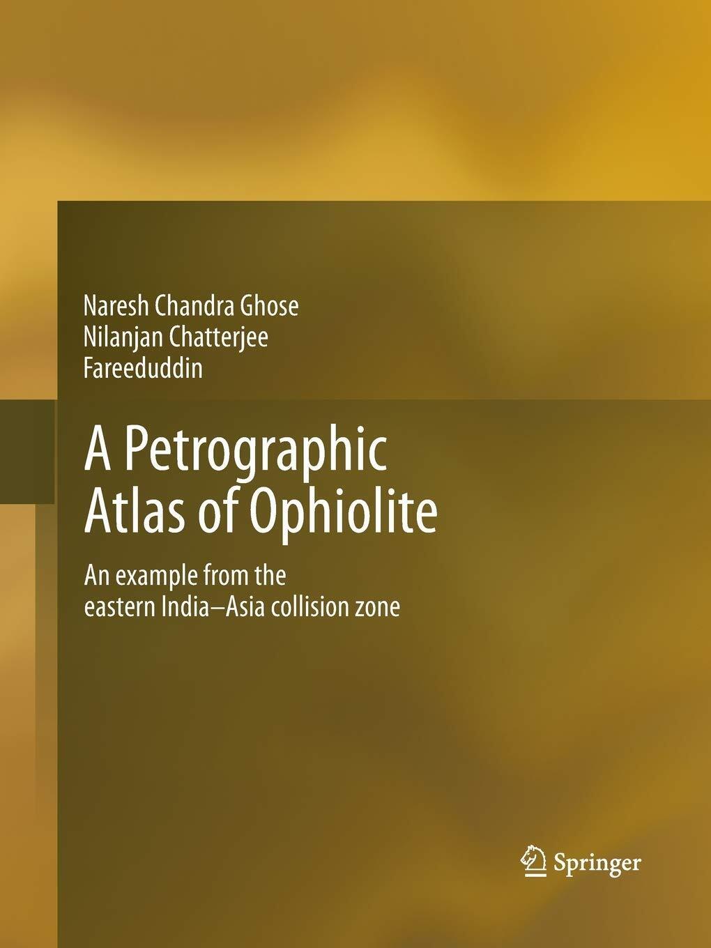 A Petrographic Atlas of Ophiolite - Springer, 2016 libro usato