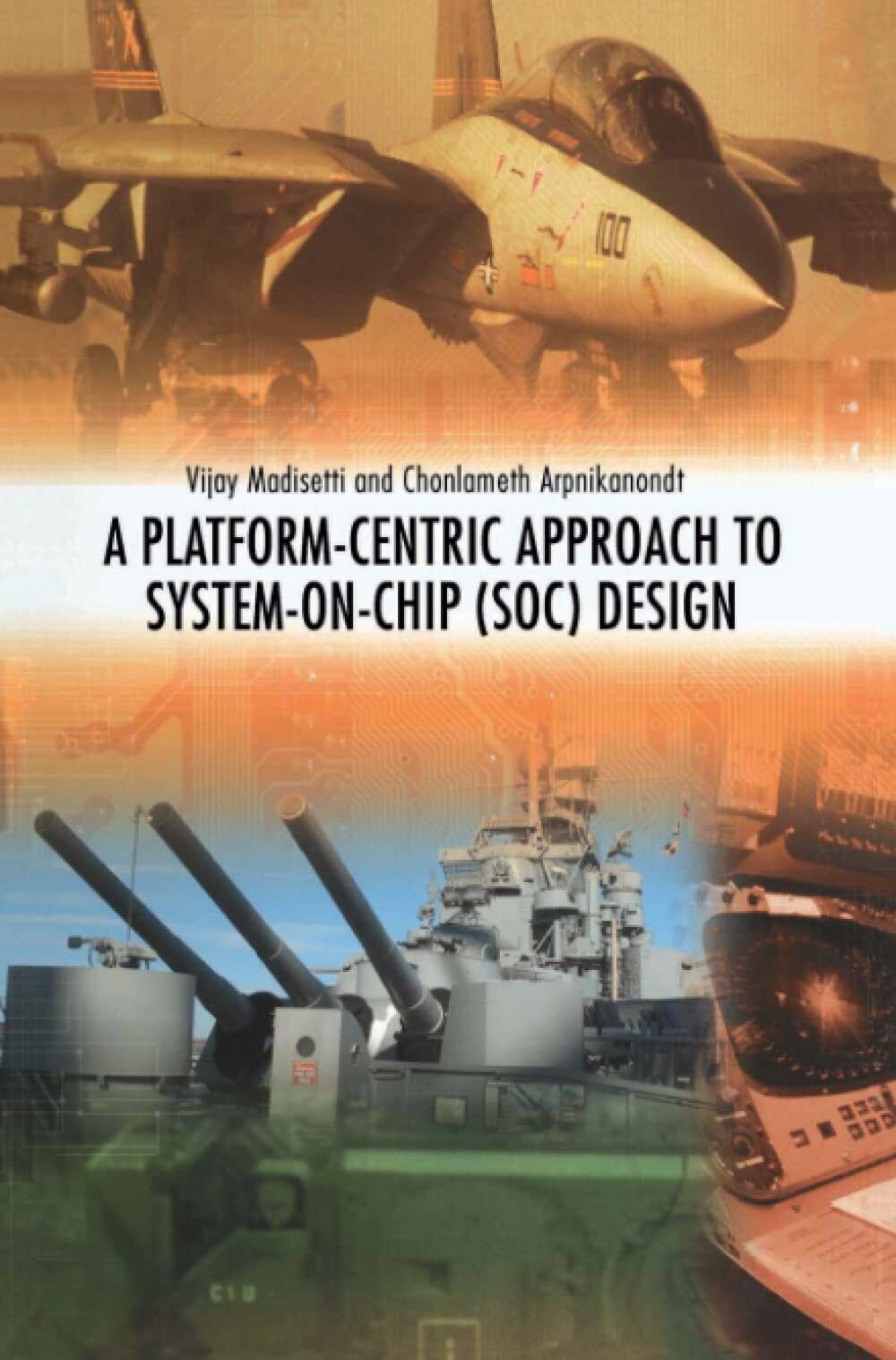 A Platform-Centric Approach to System-on-Chip (SOC) Design - Springer, 2010 libro usato