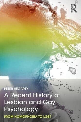 A Recent History of Lesbian and Gay Psychology - Peter - Routledge, 2017 libro usato