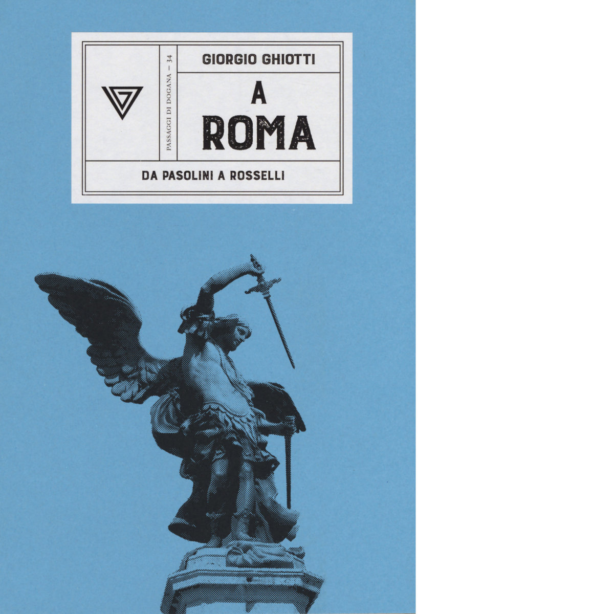 A Roma. Da Pasolini a Rossellini di Giorgio Ghiotti - Perrone, 2022 libro usato