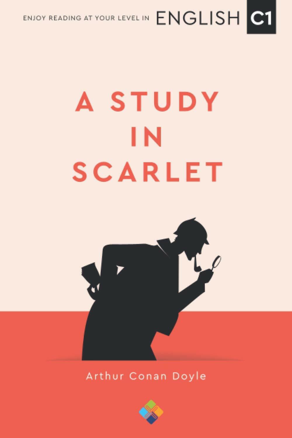 A Study in Scarlet (English C1) di Arthur Conan Doyle,  2021,  Indipendently Pub libro usato