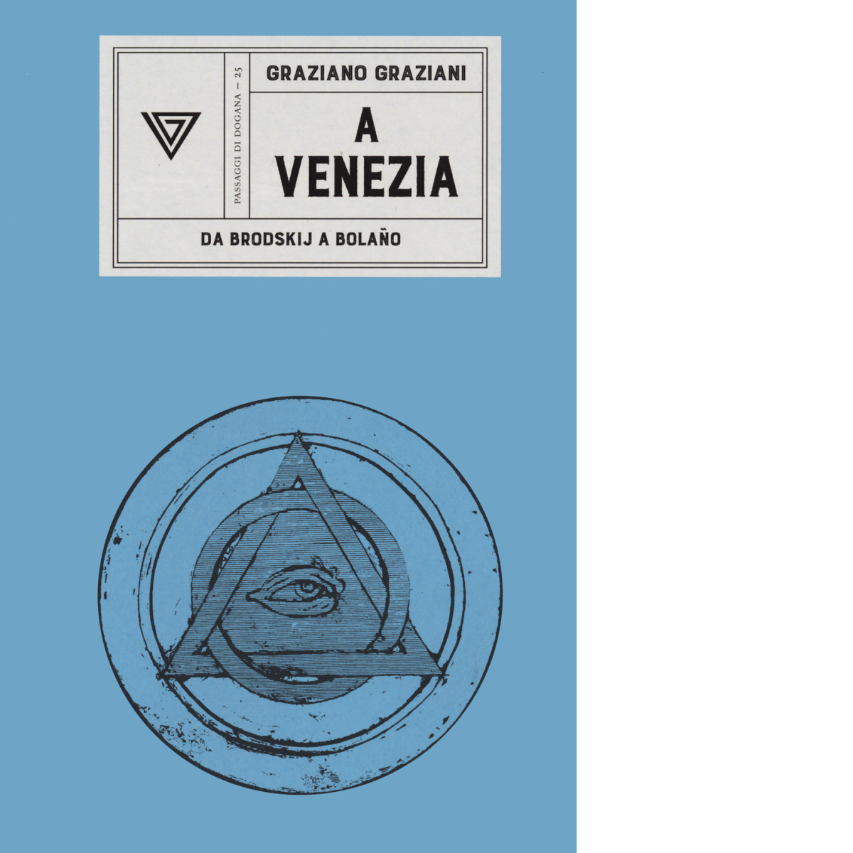 A Venezia. Da Brodskij a Bola?o di Graziano Graziani - Perrone, 2021 libro usato