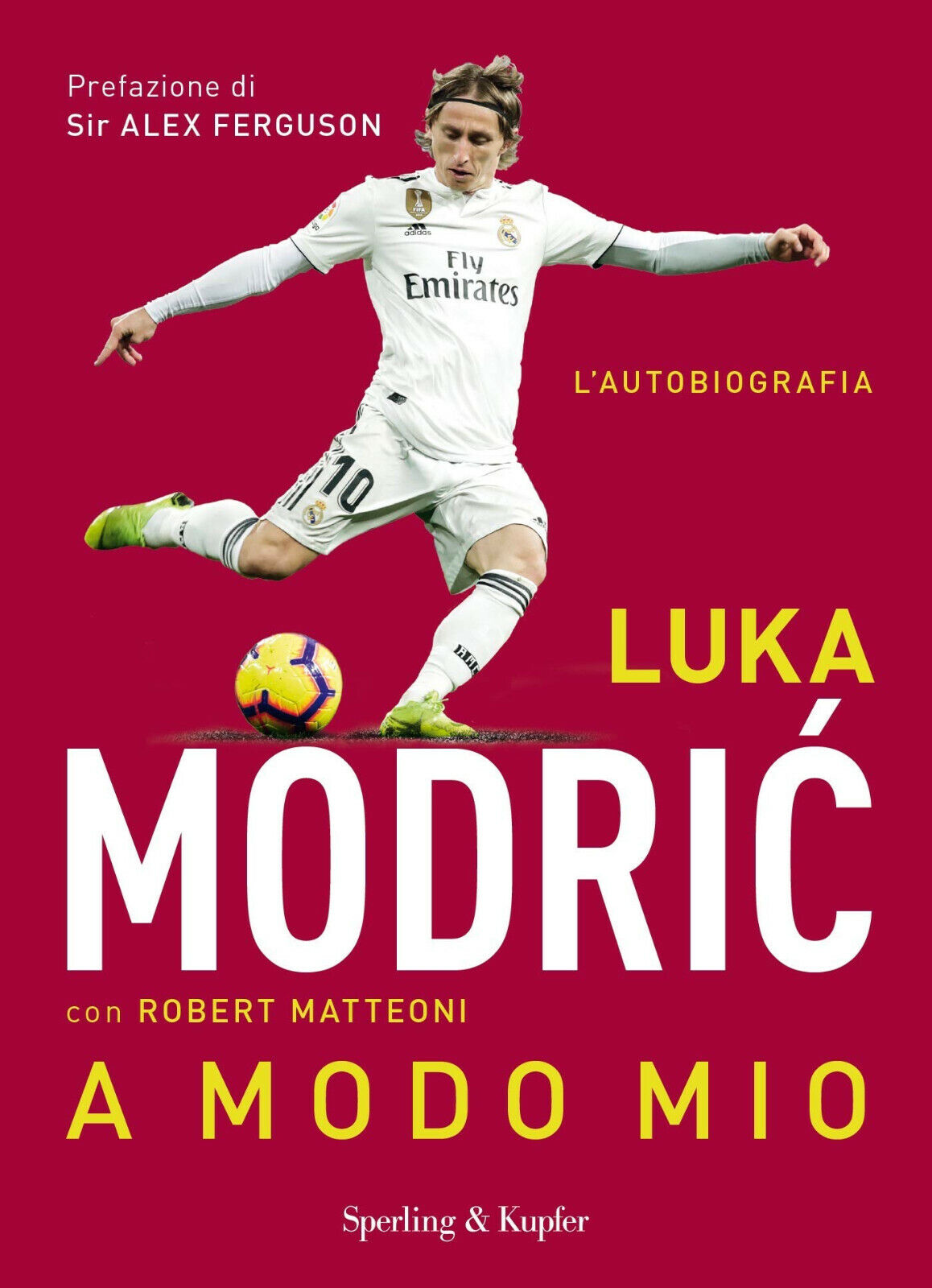 A modo mio - Luka Modric, Robert Matteoni - Sperling & Kupfer, 2020 libro usato