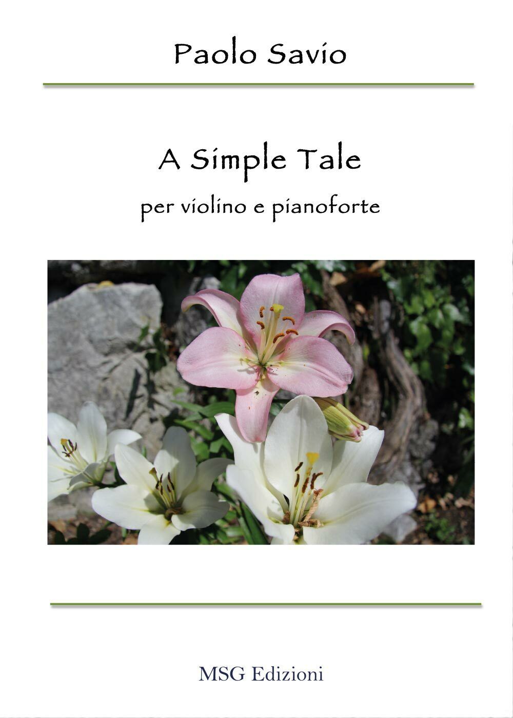 A simple tale. Per violino e pianoforte di Paolo Savio,  2017,  Youcanprint libro usato