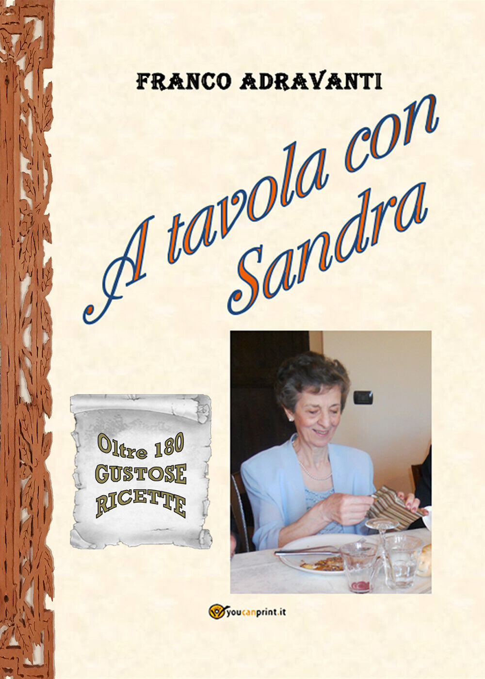A tavola con Sandra di Franco Adravanti,  2021,  Youcanprint libro usato
