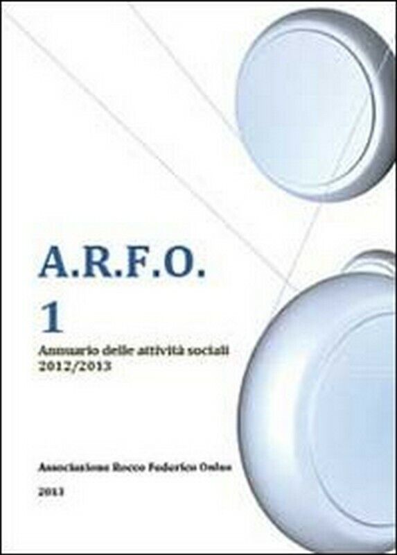 A.R.F.O. 1 - Associazione Rocco Federico Onlus,  2014 libro usato