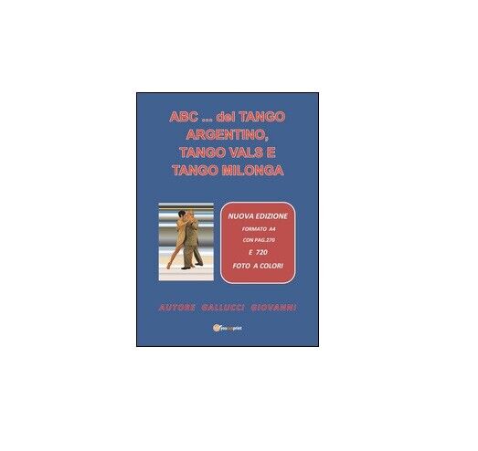 Abc del tango argentino  - Giovanni Gallucci,  2014,  Youcanprint libro usato