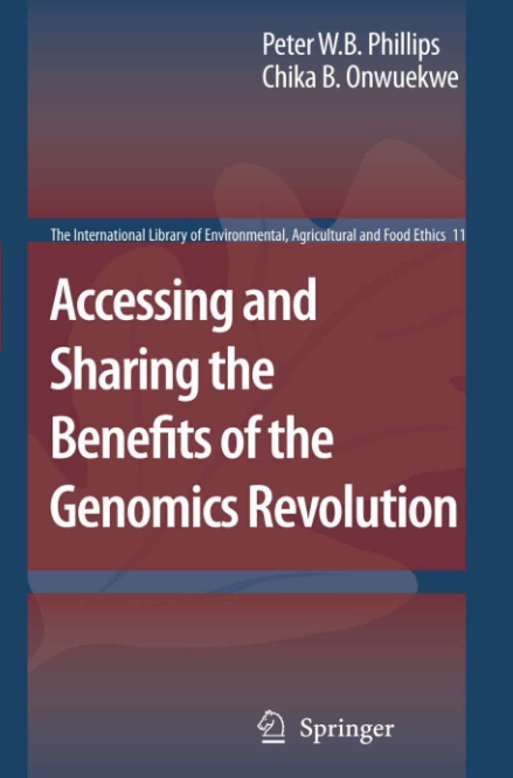 Accessing and Sharing the Benefits of the Genomics Revolution - Springer, 2010 libro usato