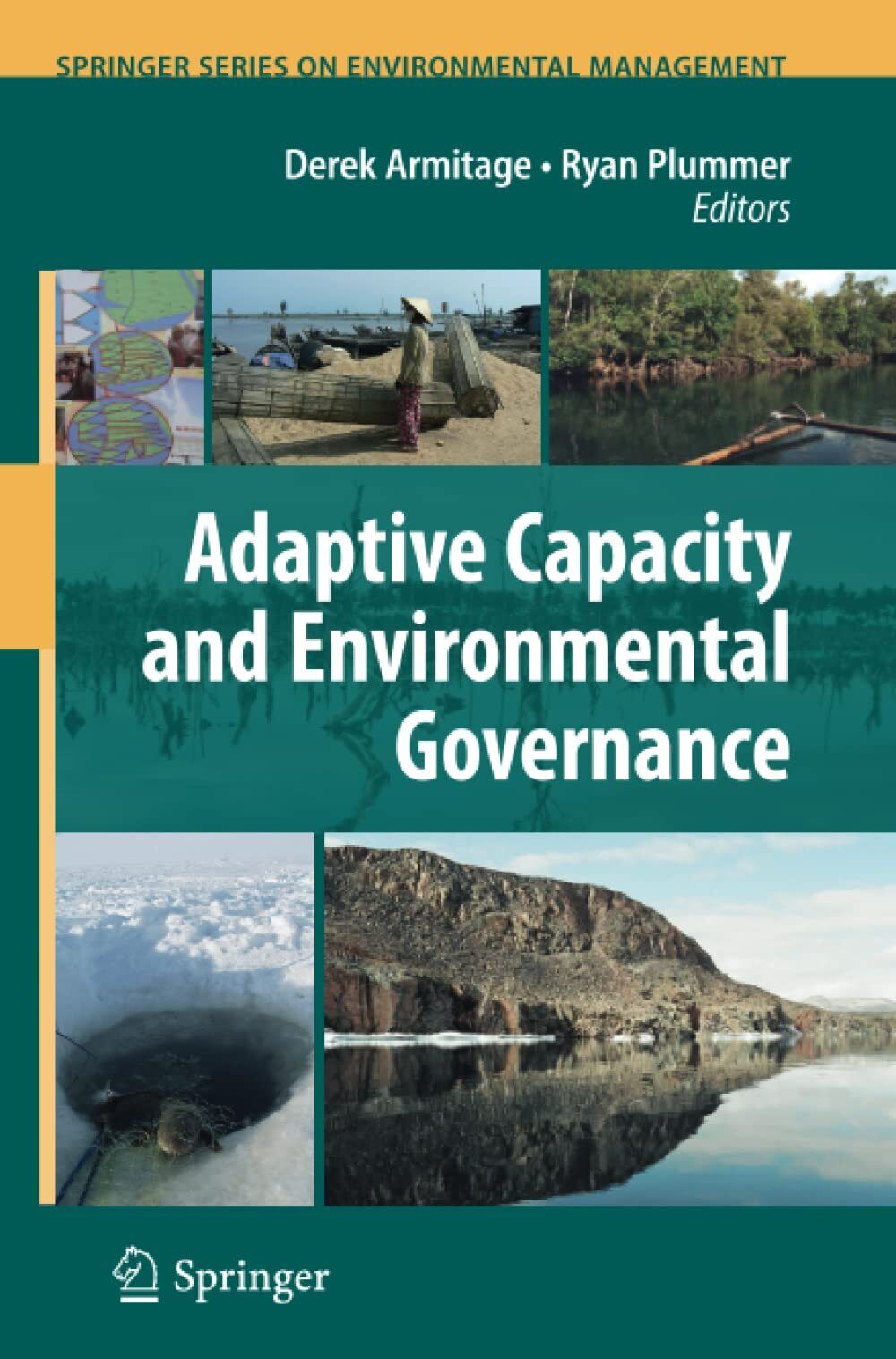 Adaptive Capacity and Environmental Governance - Derek Armitage - Springer, 2012 libro usato