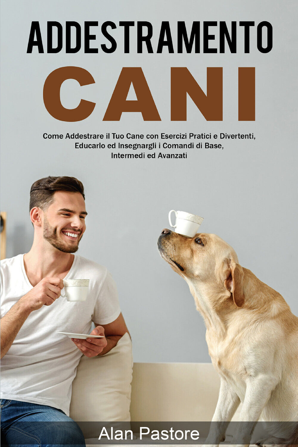 Addestramento Cani: Come Addestrare il Tuo Cane con Esercizi Pratici e Divertent libro usato