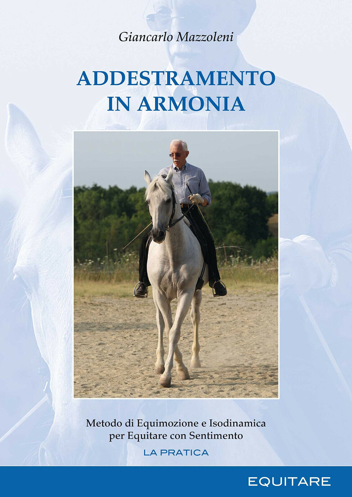 Addestramento in armonia - Giancarlo Mazzoleni - Equitare,2016 libro usato