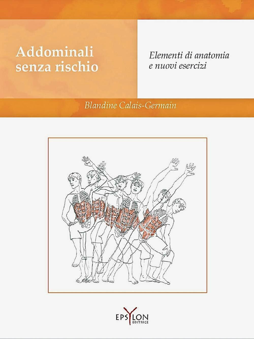 Addominali senza rischio - Blandine Calais-Germain - Epsylon (Roma), 2014 libro usato