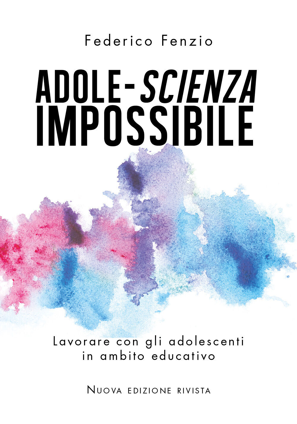 Adole-scienza impossibile -Federico Fenzio,  2020,  Youcanprint libro usato