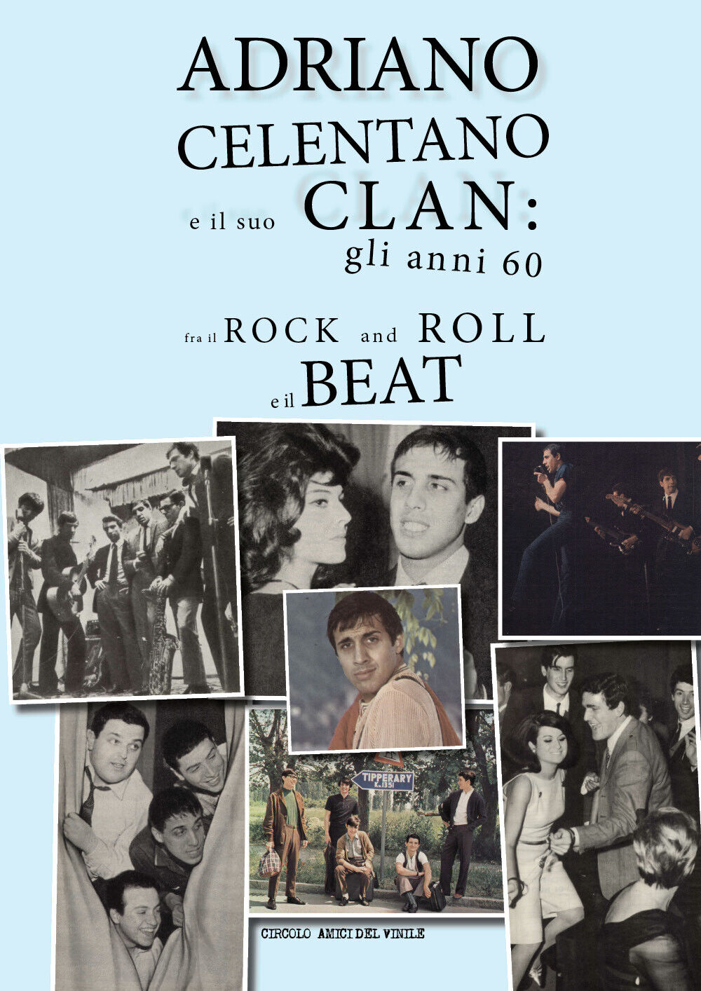 Adriano Celentano e il suo Clan: gli anni 60 fra il rock and roll e il beat di C libro usato