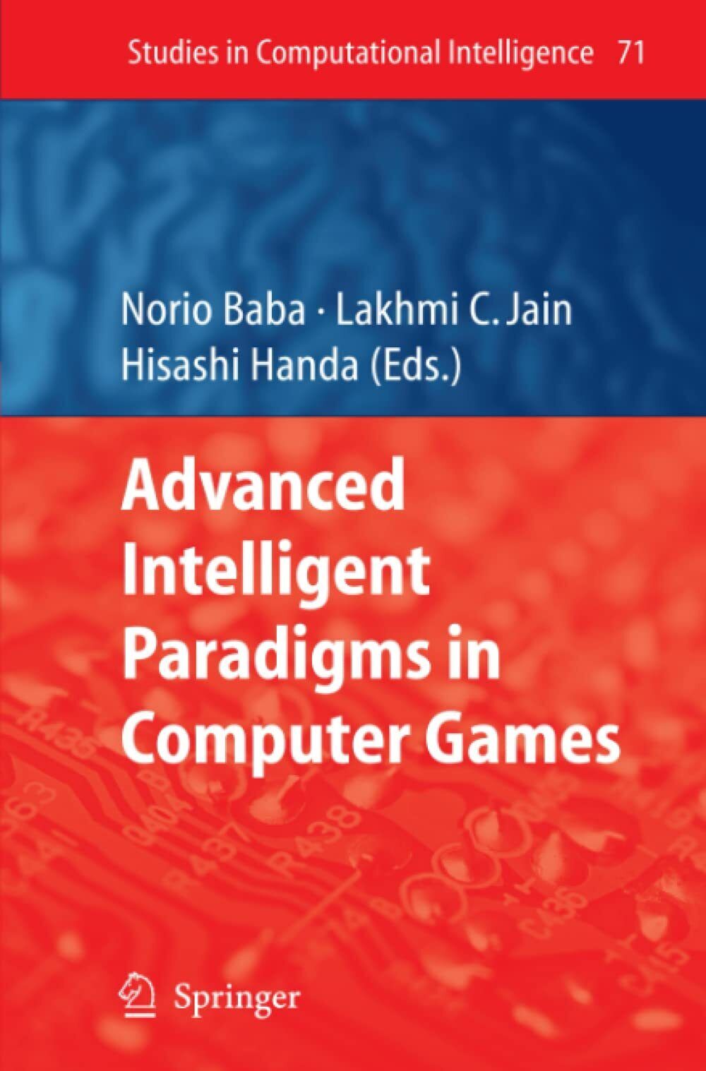 Advanced Intelligent Paradigms in Computer Games - Norio Baba - Springer, 2010 libro usato