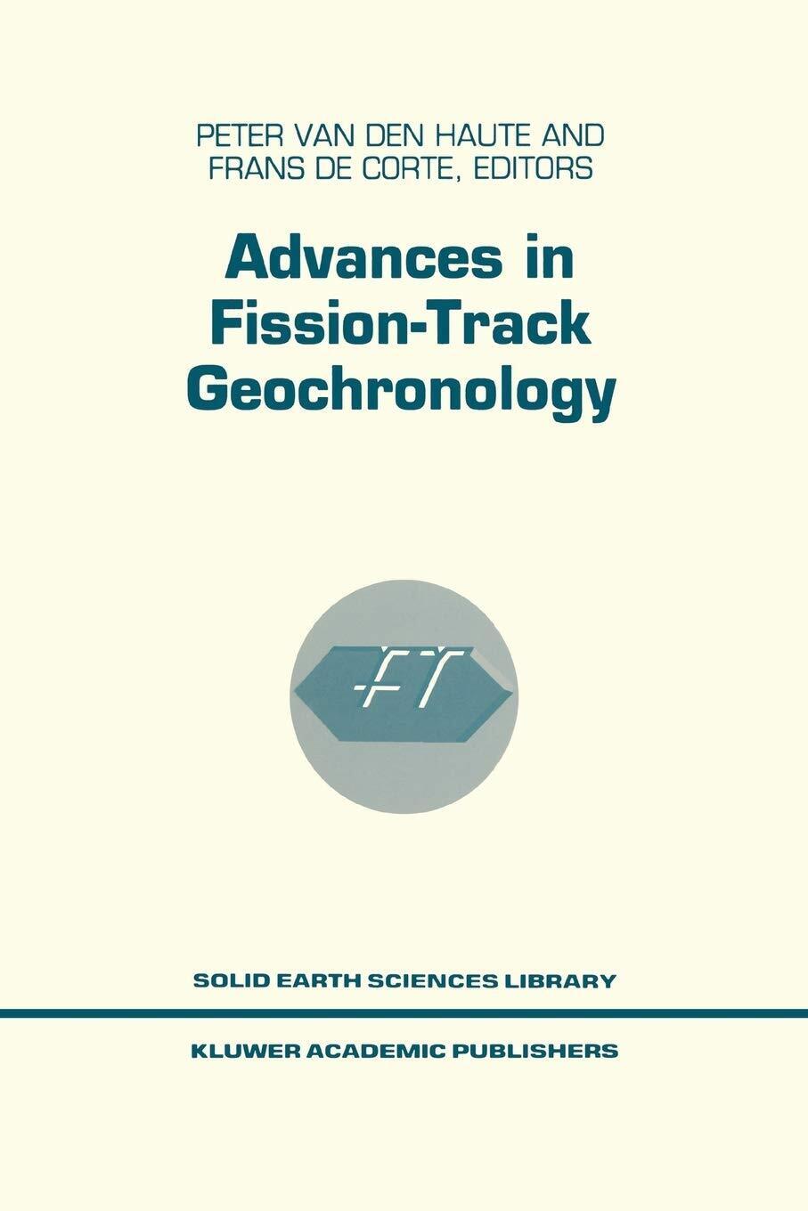 Advances in Fission-track Geochronology - P. Haute - Springer, 2010 libro usato