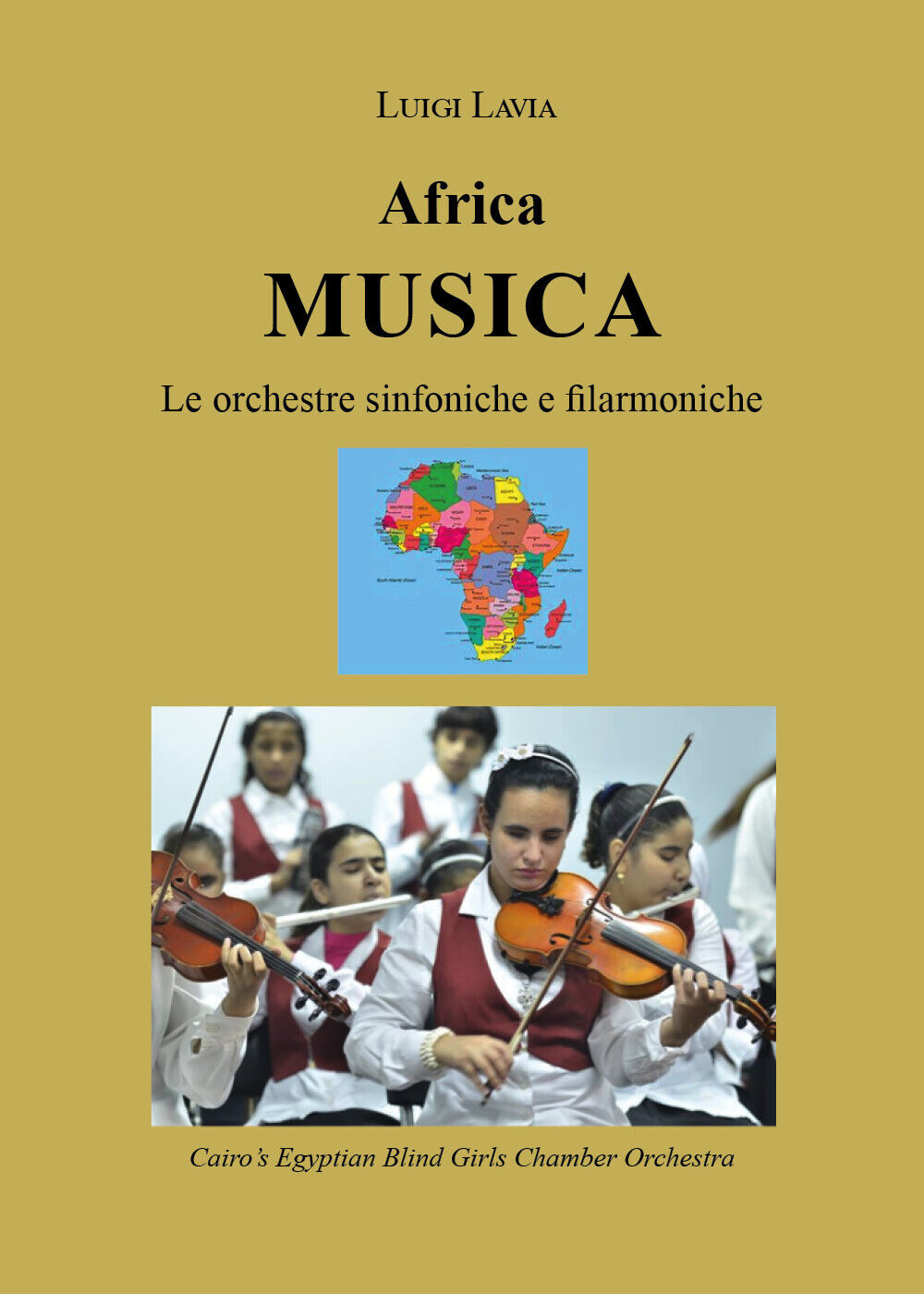 Africa musica. Le orchestre sinfoniche e filarmoniche di Luigi Lavia,  2021,  Yo libro usato