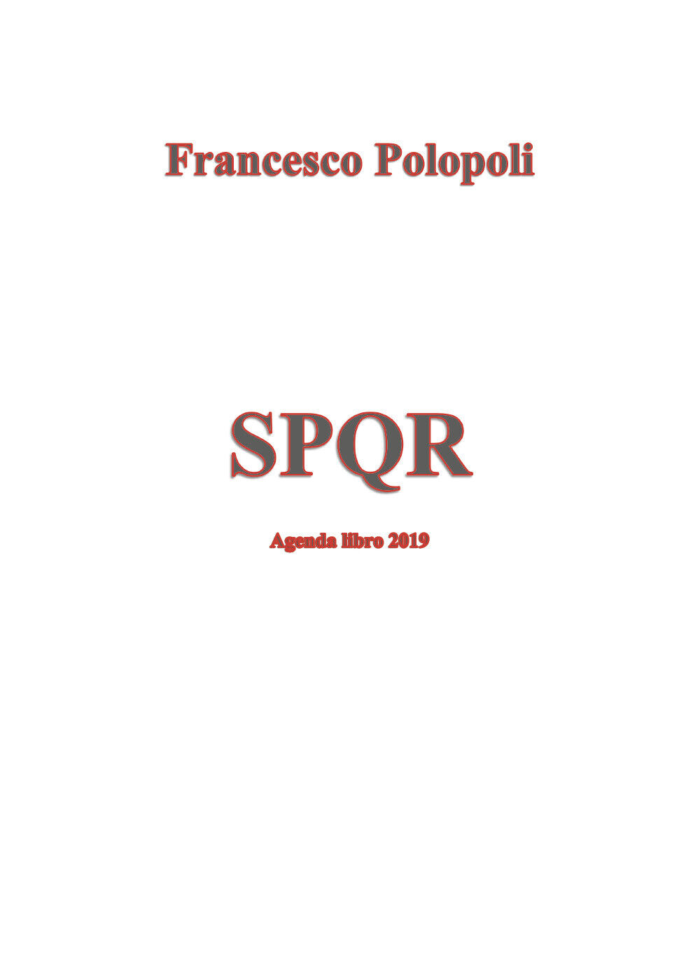 Agenda Romana  di Francesco Polopoli,  2018,  Youcanprint libro usato