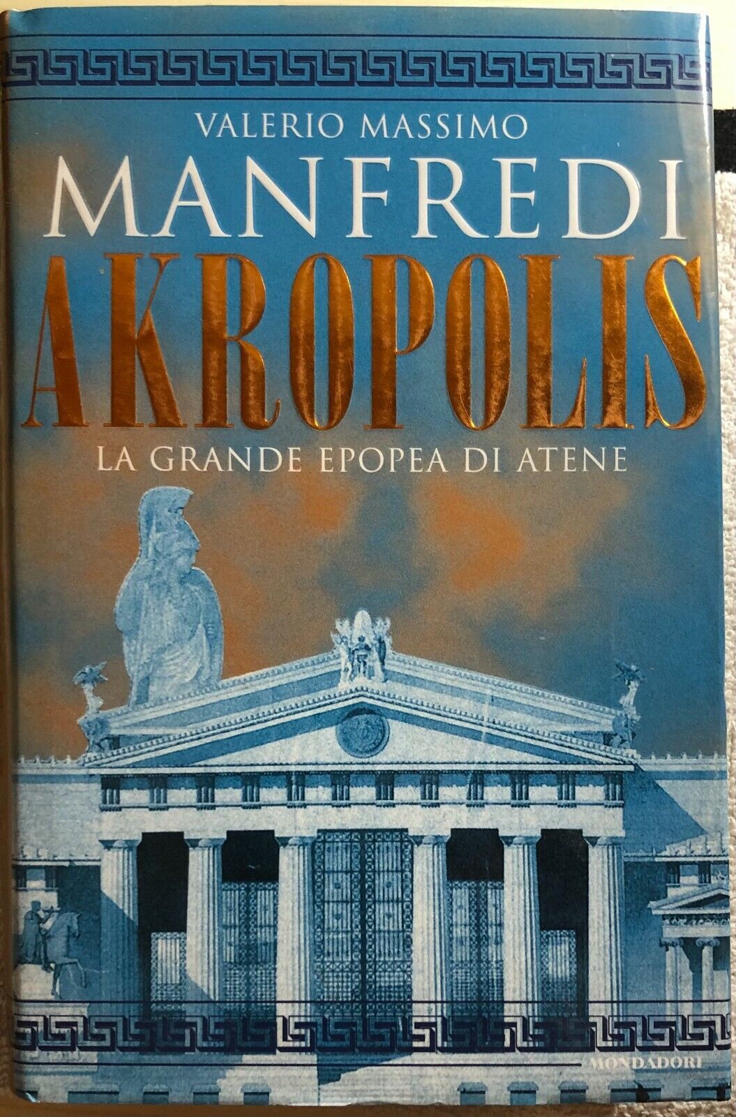 Akropolis la grande epopea di Atene di Valerio Manfredi,  2000,  Mondadori libro usato