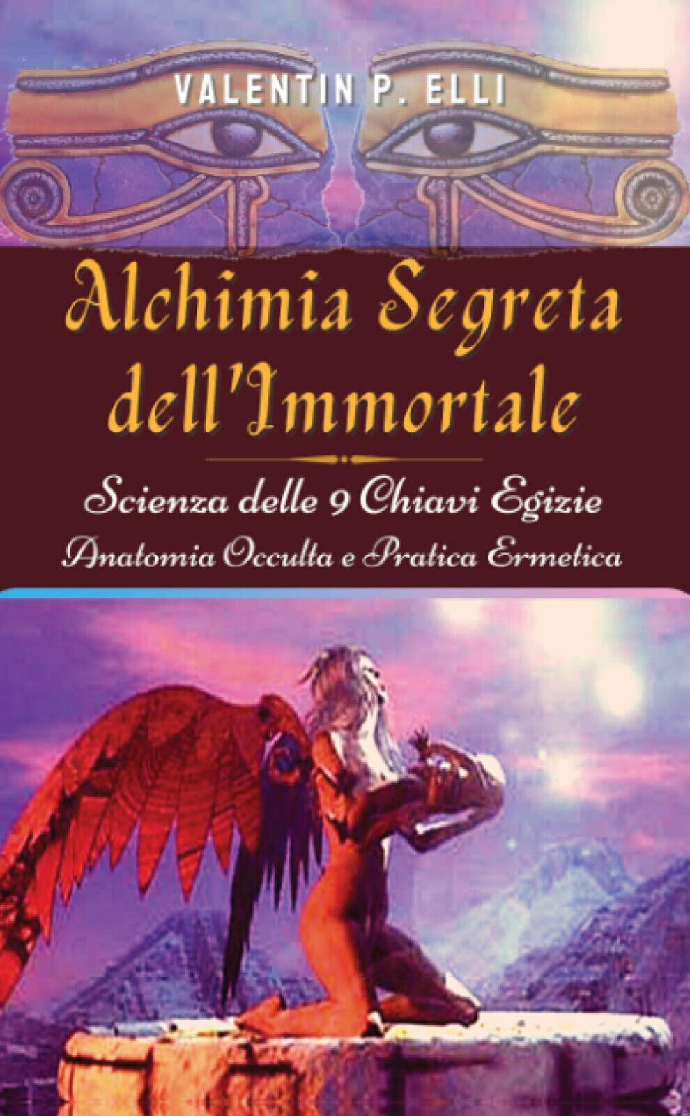 Alchimia Segreta dell'Immortale - Valentin P. Elli - StreetLib, 2020 libro usato