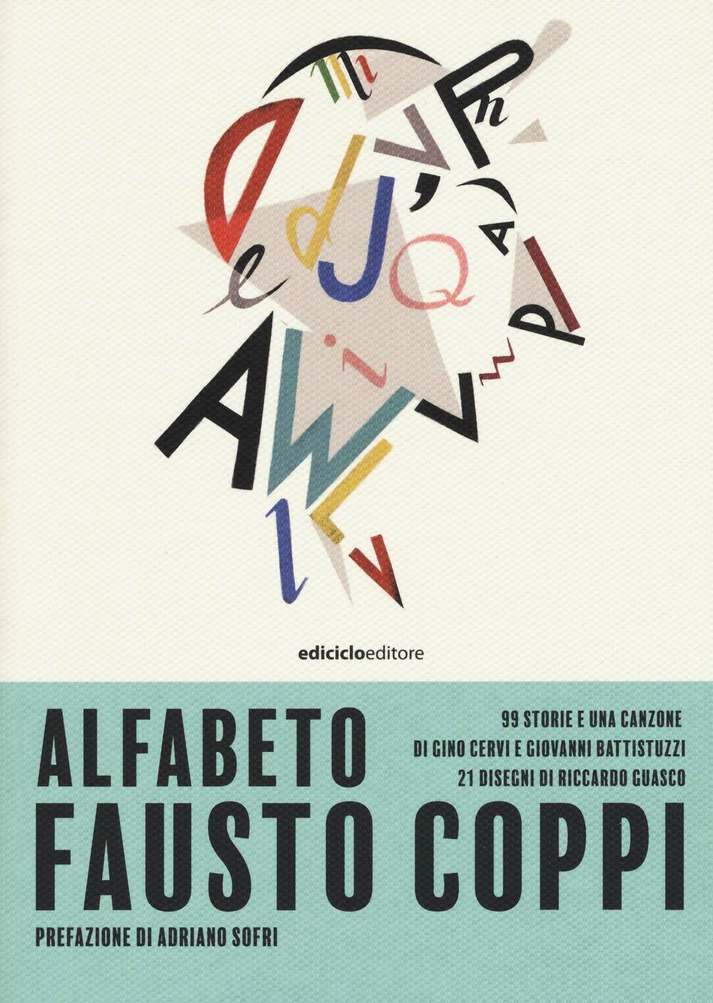 Alfabeto Fausto Coppi - Giovanni Battistuzzi, Gino Cervi - Ediciclo, 2019 libro usato
