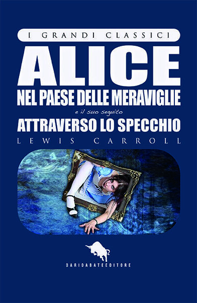 Alice nel paese delle meraviglie e attraverso lo specchio- Aa. Vv.,  2017,  How2 libro usato