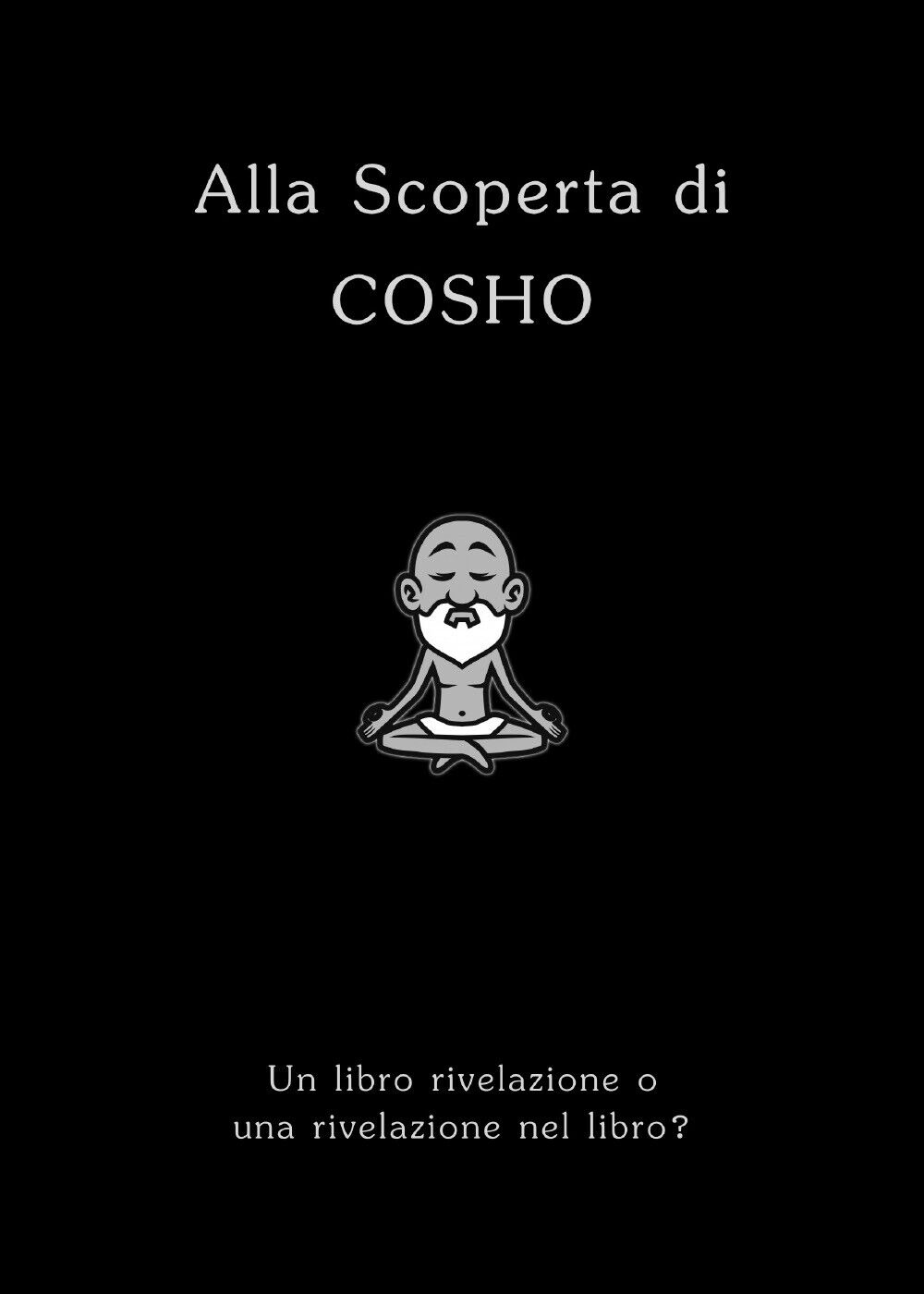 Alla scoperta di Cosho di Marco Trobbiani,  2019,  Youcanprint libro usato