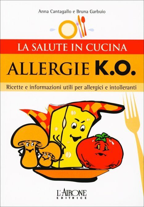 Allergie k.o. Ricette e informazioni utili per allergici e intolleranti di Anna  libro usato