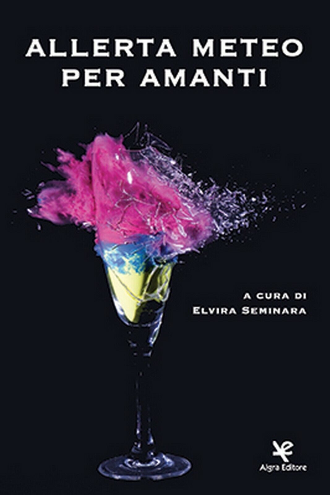 Allerta meteo per amanti  di Elvira Seminara,  2020,  Algra Editore libro usato