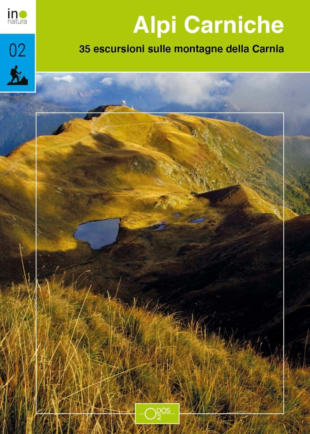 Alpi Carniche. 35 escursioni sulle montagne della Carnia - Odos, 2021 libro usato