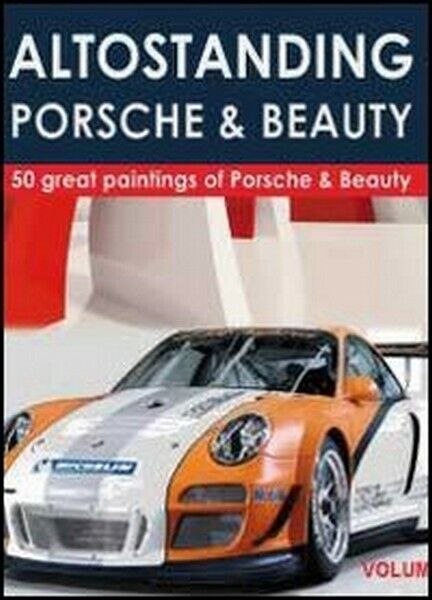 Altostanding Porsche & beauty  di Bva Management,  2012,  Youcanprint - ER libro usato