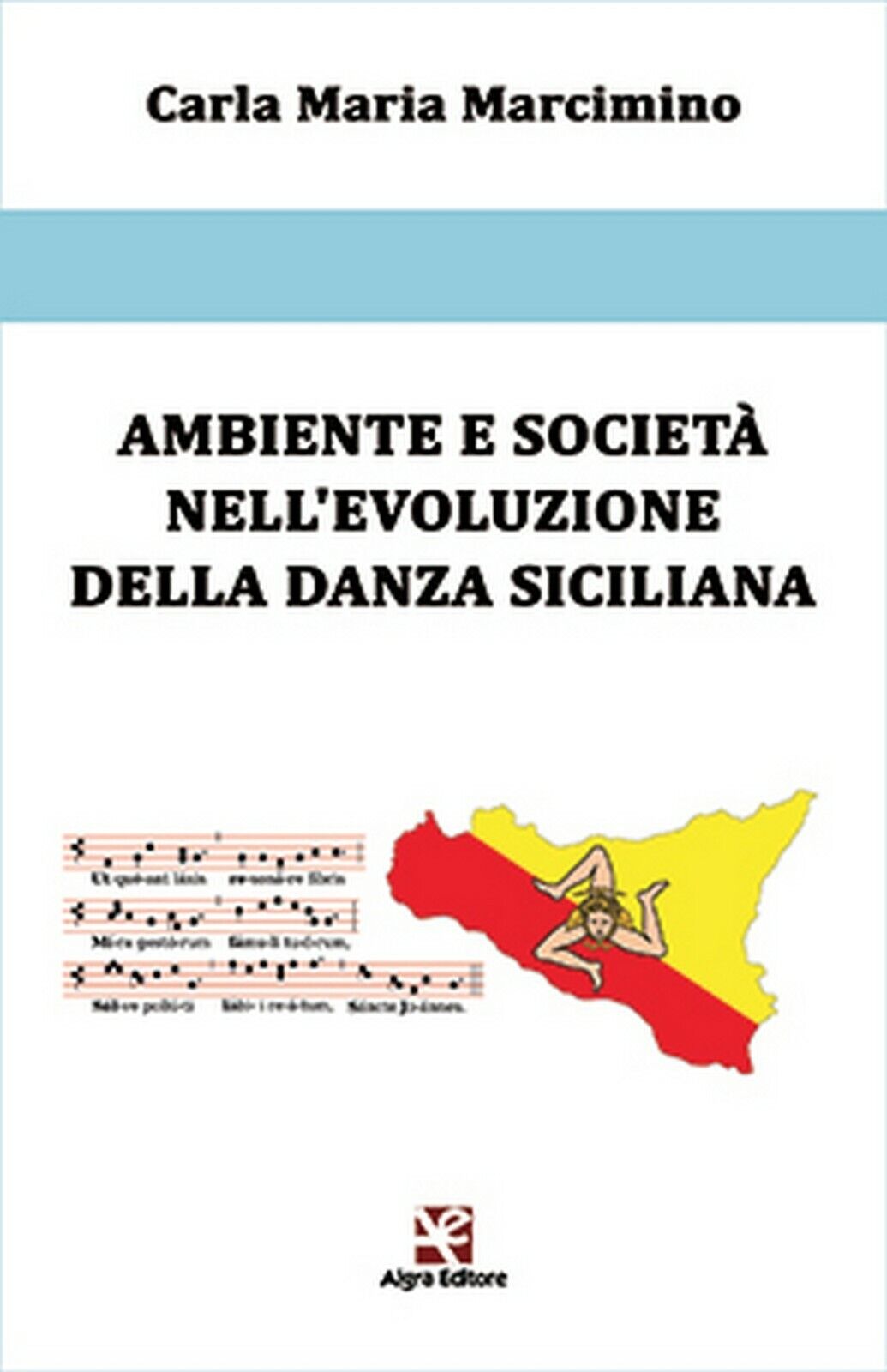 Ambiente e societ? nelL'evoluzione della danza siciliana, Carla Maria Marcimino libro usato