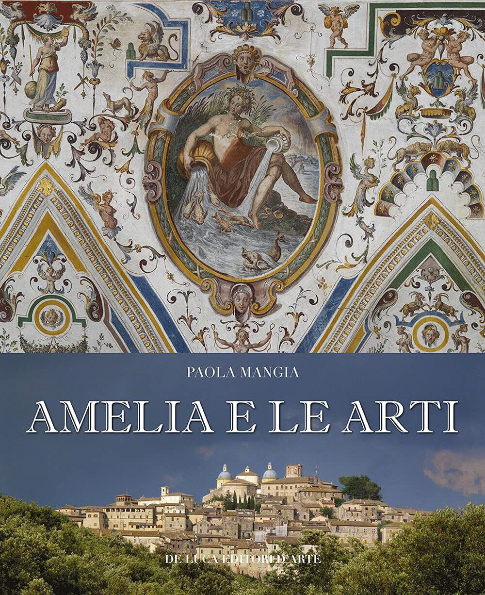Amelia e le arti - Paola Mangia - De Luca, 2021 libro usato