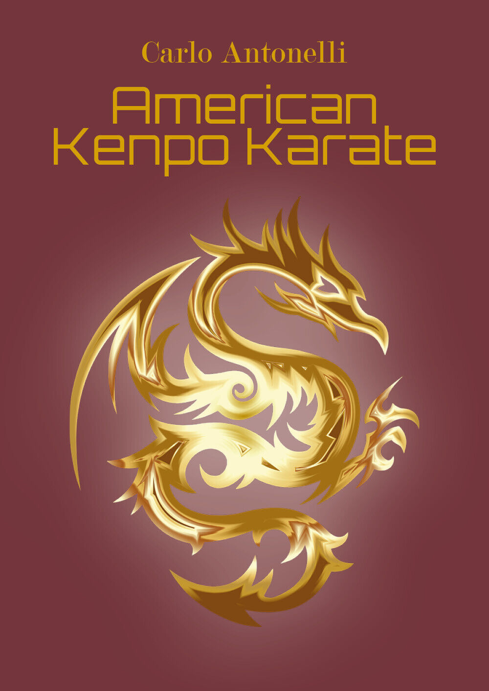 American kenpo karate - Carlo Antonelli,  2018,  Youcanprint libro usato