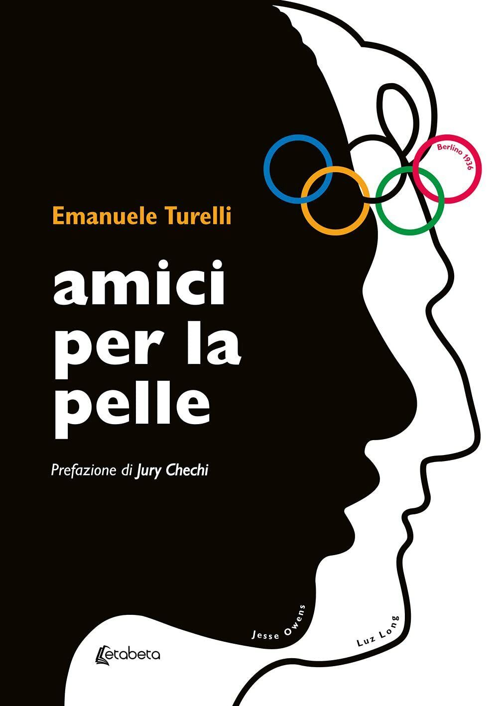 Amici per la pelle - Emanuele Turelli - EBS, 2021 libro usato
