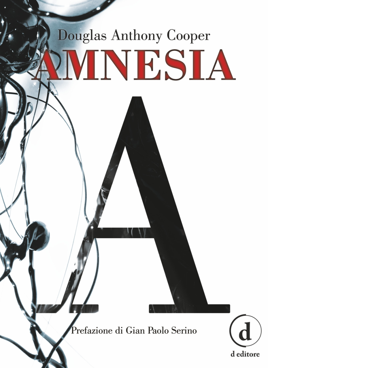 Amnesia di Douglas Anthony Cooper - D Editore, 2018 libro usato